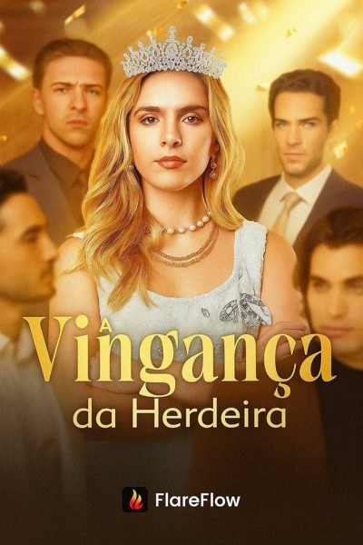 Capa da minisserie A Vingança da Herdeira