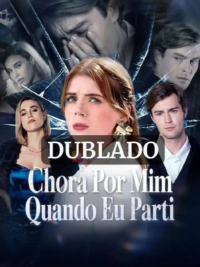 Capa da minisserie Chora por Mim Quando Eu Parti