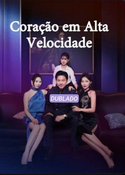 Capa da minisserie Coração em Alta Velocidade dublado