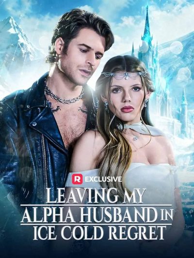 Capa da minisserie Deixando Meu Marido Alfa no Gelo do Arrependimento Leaving My Alpha Husband In Ice Cold Regret