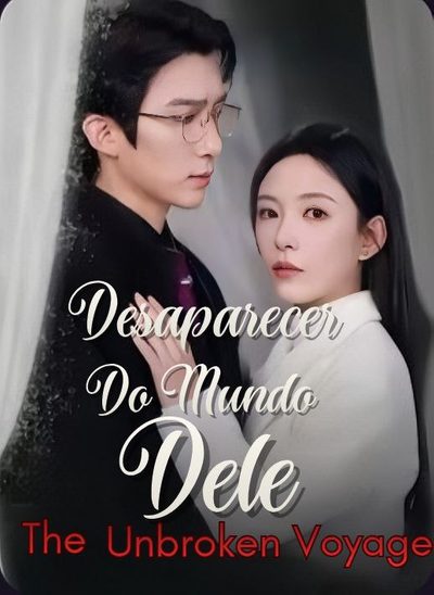 Capa da minisserie Desaparecer do Mundo Dele the Unbroken Voyage