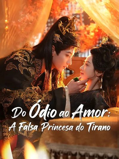 Capa da minisserie Do Ódio ao Amor: a Falsa Princesa do Tirano dublado