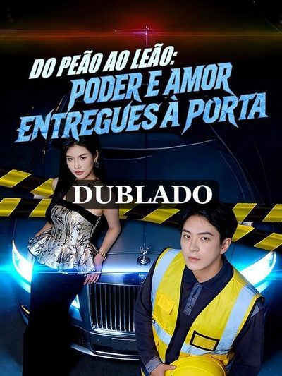 Capa da minisserie Do Peão ao Leão Poder e Amor Entregues Á Porta dublado