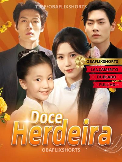 Capa da minisserie Doce Herdeira dublado