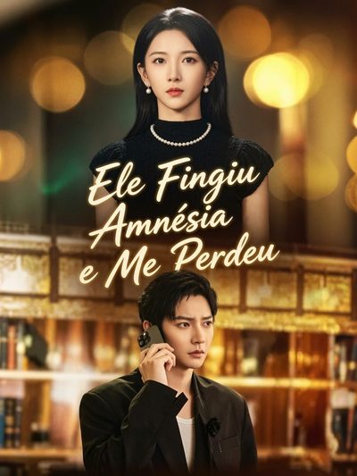 Capa da minisserie Ele Fingiu Amnésia e Me Perdeu Ele Fingiu Amnésia e Me Perdeu Noite de Vento Oriental, Flores Desabrochando em Milhares de Árvores Amnésia, Mentira, Novo Amor Batida, Mas Não por Você