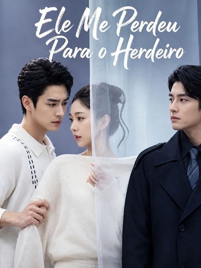 Capa da minisserie Ele Me Perdeu para o Herdeiro