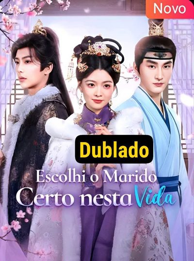 Capa da minisserie Escolhi o Marido Certo Nessa Vida dublado