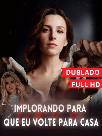 Capa da minisserie Implorando para que Eu Volte para Casa dublado