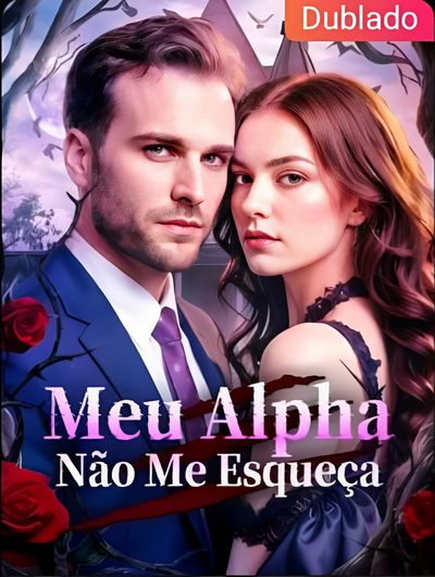 Capa da minisserie Meu Alpha Não Me Esqueça dublado