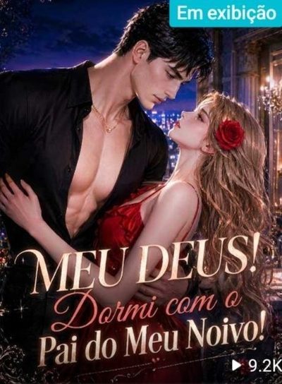 Capa da minisserie Meu Deus! Dormi com o Pai do Meu Noivo!