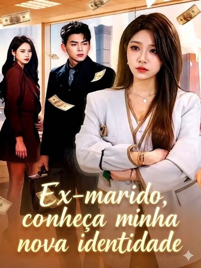 Capa da minisserie Meu Ex-marido, Conheça Minha Nova Identidade After Divorce, I Stopped Hiding My Power
