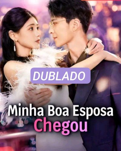 Capa da minisserie Minha Boa Esposa Chegou dublado