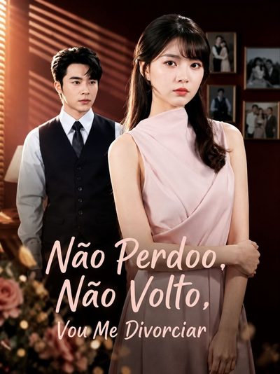 Capa da minisserie Não Perdoo, Não Volto, Vou Me Divorciar