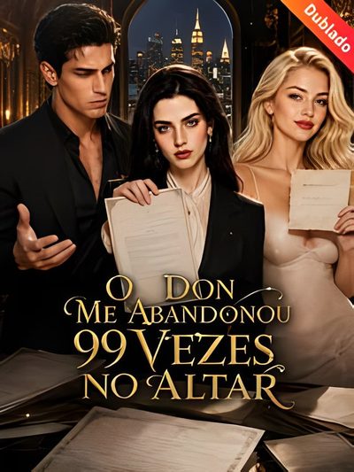 Capa da minisserie O Don Me Abandonou 99 Vezes no Altar dublado