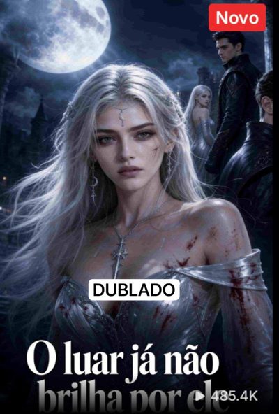 Capa da minisserie O Luar Já Não Brilha por Ele dublado