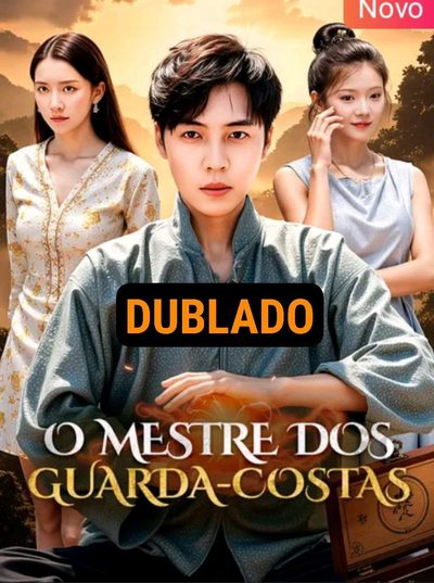 Capa da minisserie O Mestre dos Guarda-costa dublado