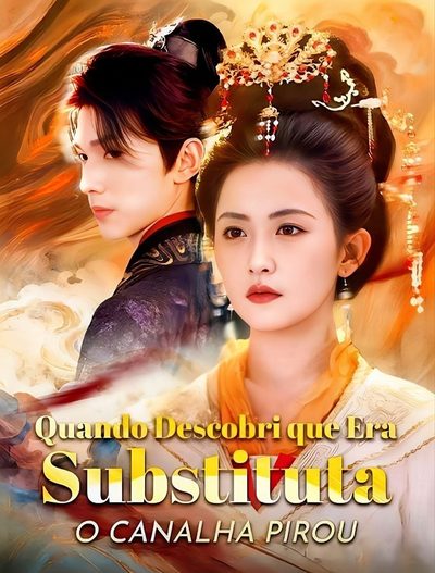 Capa da minisserie Quando Descobri que Era Subtituta o Canalha Pirou