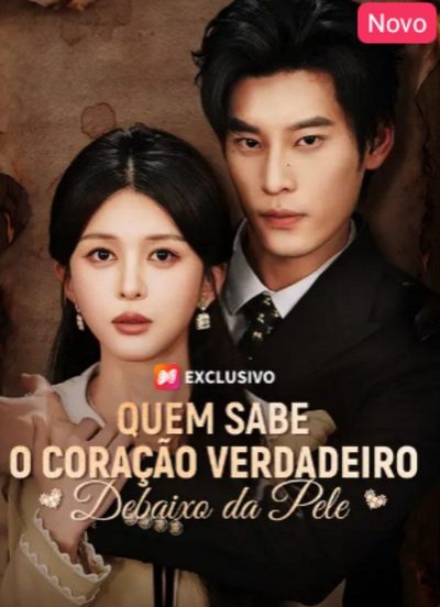 Capa da minisserie Quem Sabe o Coração Verdadeiro Debaixo da Pele (dublado) dublado