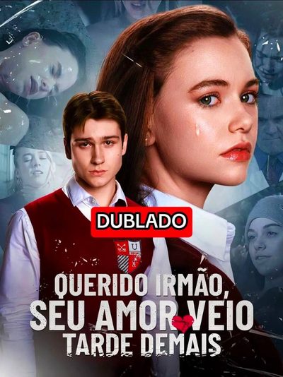 Capa da minisserie Querido Irmão Seu Amor Veio Tarde Demais dublado