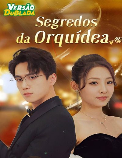 Capa da minisserie Segredos da Orquídea dublado