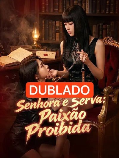 Capa da minisserie Senhora e Serva Paixão Proibida Minha Luna dublado
