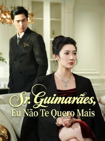 Capa da minisserie Sr. Guimarães, Eu Não Te Quero Mais dublado