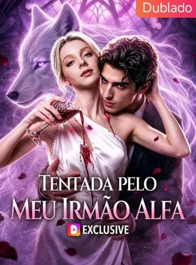Capa da minisserie Tentada Pelo Meu Irmão Alfa