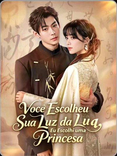 Capa da minisserie Você Escolheu Sua Luz da Lua Eu Escolhi Um Princesa